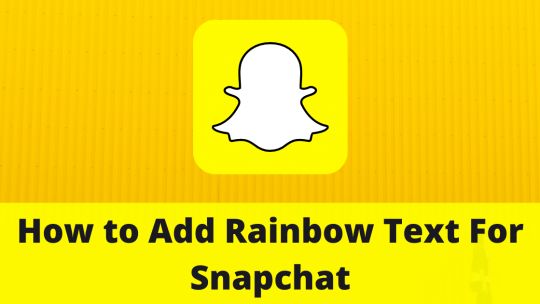 How to Add Rainbow Text For Snapchat