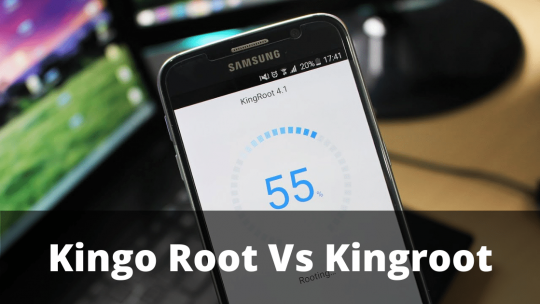 Kingo Root Vs Kingroot (1)