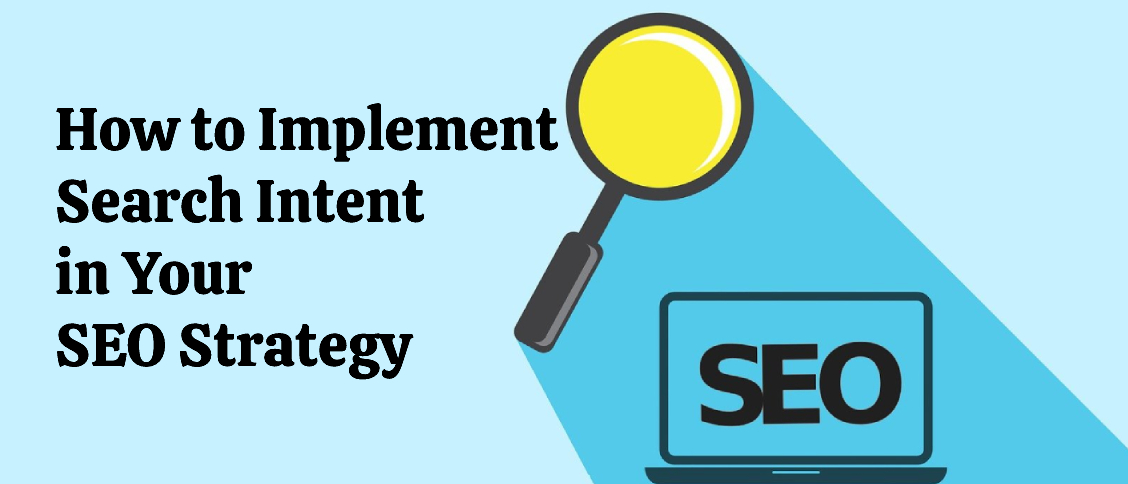 How to Implement Search Intent in Your SEO Strategy